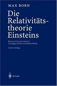 Die Relativittstheorie Einsteins. Kommentiert und erweitert von Jrgen Ehlers und Markus Pssel. Die fnfte Auflage entstand unter Mitarbeit von Walter Biem
