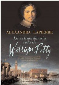 La Vida Extraordinaria De William Petty (Planeta Internacional) (Spanish Edition)