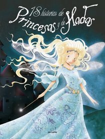 18 historias de princesas y de hadas (Spanish Edition)