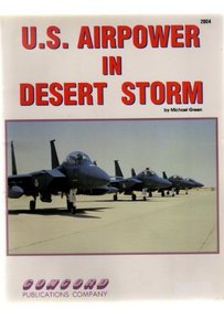 U.S. Airpower in Desert Storm (Firepower Pictorials Special)