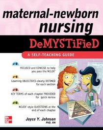 Maternal-Newborn Nursing DeMYSTiFieD: A Self-Teaching Guide (Demystified Nursing)