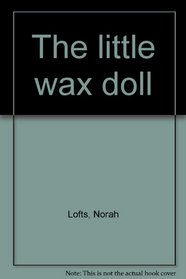 The Little Wax Doll