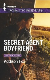 Secret Agent Boyfriend (The Adair Affairs) (Harlequin Romantic Suspense, No 1844)