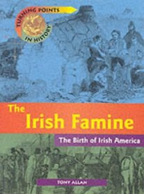 The Irish Famine (Turning Points in History)