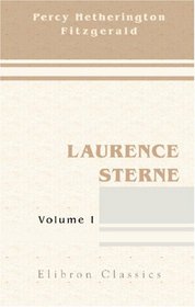 Laurence Sterne: Volume 1