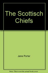 The Scottisch Chiefs