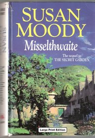 Misselthwaite: The Sequel to the Secret Garden (Ulverscroft Large Print Series)