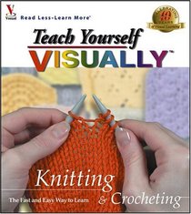 Teach Yourself VISUALLY Knitting and Crocheting