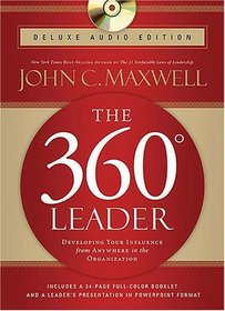 The 360 Degree Leader Deluxe Audio Edition: Developing Your Influence from Anywhere in the Organization