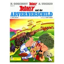 Der Arvernerschild (German Edition of Asterix and the Chieftan's Shield)
