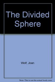 The Divided Sphere