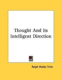Thought And Its Intelligent Direction