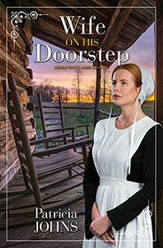 Wife on His Doorstep (Redemption's Amish Legacies, 3)