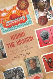 Riding the Dragon: A Journey Through Every Chinese Province