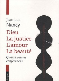 Dieu, la justice, l'amour, la beauté (French Edition)