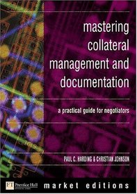 Mastering Collateral Management and Documentation: A Practical Guide for Negotiators
