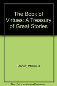 The Book of Virtues: A Treasury of Great Stories