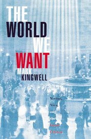 The World We Want: Virtue, Vice, and the Good Citizen