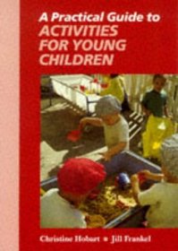 A Practical Guide to Activities for Young Children