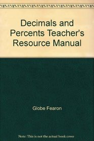 Decimals and Percents Teacher's Resource Manual