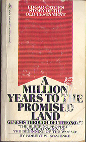 A Million Years to the Promised Land Edgar Cayce Story of the Old Testament