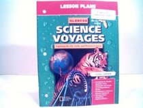 Glencoe Science Voyages Exploring the Life, Earth and Physical Sciences Lesson Plans Florida Edition Level Green