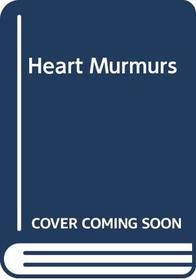 Heart Murmurs (Doctor nurse romance)