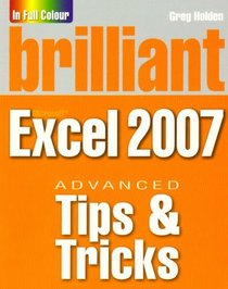 Brilliant Microsoft Excel 2007: Tips & Tricks