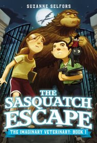 The Sasquatch Escape (Imaginary Veterinary, Bk 1)
