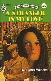 A Stranger is My Love (Harlequin Romance, No 1934)