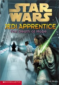 The Death of Hope (Star Wars: Jedi Apprentice, Book 15)