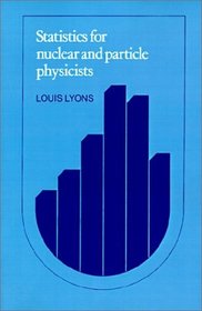 Statistics for Nuclear and Particle Physicists