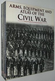 Arms Equipment: Atlas of the Civil War (3 Book Set)