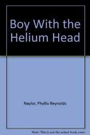 Boy With the Helium Head