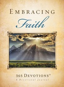 Embracing Faith (365 Devotions?a Devotional Journal)