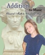 Addition: Classical Math to Classical Music-Book & CD (Classical Math to Classical Music)