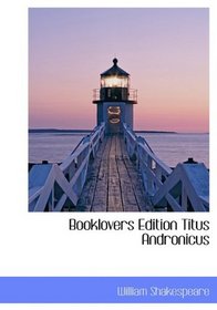 Booklovers Edition Titus Andronicus