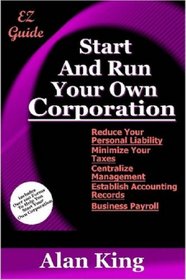 Start And Run Your Own Corporation