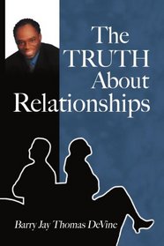 The Truth About Relationships