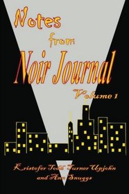 Notes from the Noir Journal (Volume 1)