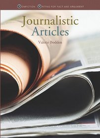 Journalistic Articles (Nonfiction: Writing for Fact and Argument)