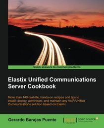 Elastix Unified Communications Server Cookbook