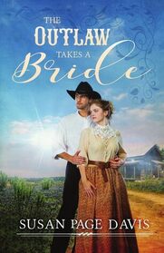 The Outlaw Takes a Bride (Prairie Dreams, Bk 1)