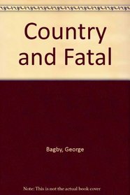 Country and Fatal