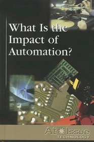What Is the Impact of Automation? (At Issue Series)