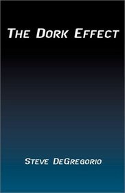 The Dork Effect