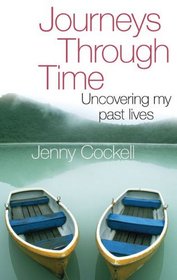 Journeys Through Time: Uncovering My Past Lives