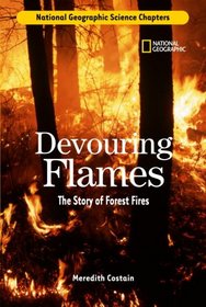 Science Chapters: Devouring Flames: The Story of Forest Fires (Science Chapters)
