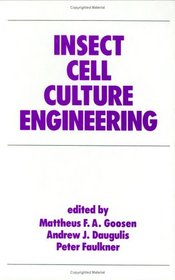 Insect Cell Culture Engineering (Biotechnology and Bioprocessing Series)