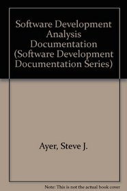 Software Development Analysis Documentation (Software Development Documentation Series)